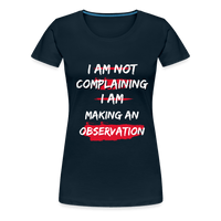 I Am Not Complaining T-Shirt - deep navy