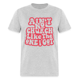 Aint No Church Unisex Classic T-Shirt - heather gray