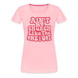 Ain’t no church slim fit - pink