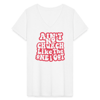 Aint no church V-Neck T-Shirt - white