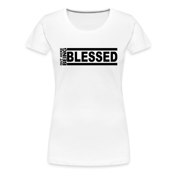 Out Here Being Blessed Premium T-Shirt - white