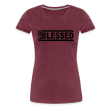 Out Here Being Blessed Premium T-Shirt - heather burgundy