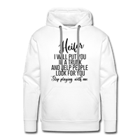 Stop playing with me Unisex Hoodie - white